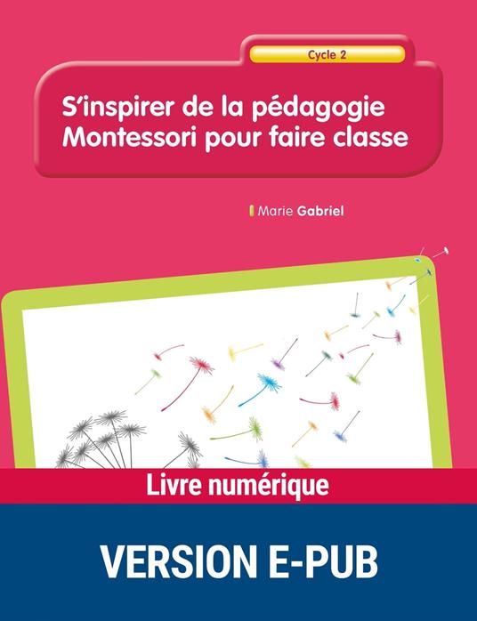 S'inspirer de la pédagogie Montessori Cycle 2