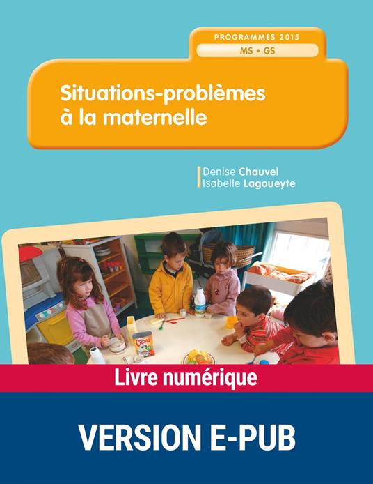 Situations-problèmes à la maternelle MS-GS -NE-