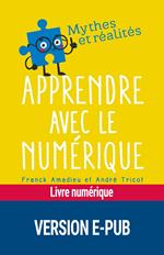 Apprendre avec le numérique - Mythe et réalité