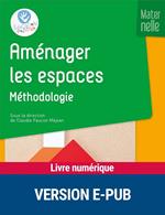 Aménager les espaces - Méthodologie - Maternelle