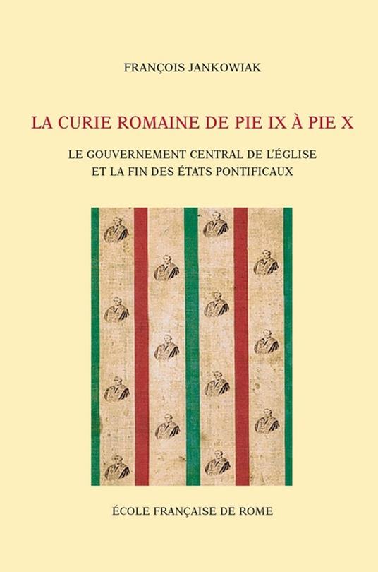 La Curie romaine de Pie IX à Pie X