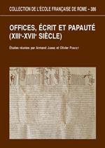 Offices, écrits et papauté (XIIIe-XVIIe siècles)