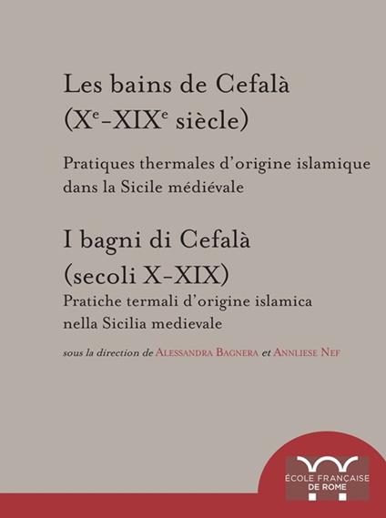 Les bains de Cefalà (Xe-XIXe siècle)