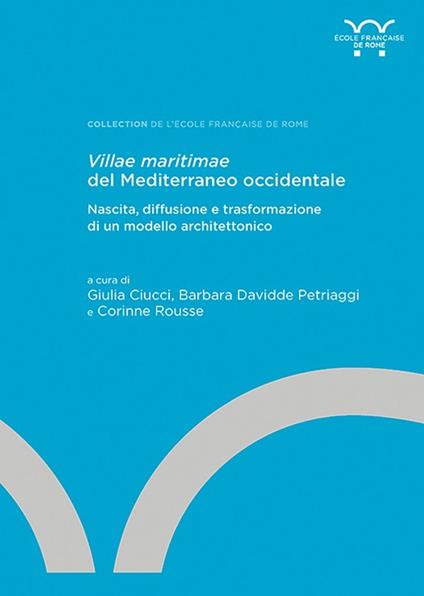 Villae maritimae del Mediterraneo occidentale - Collectif,Giulia Ciucci,Barbara Davidde Petriaggi,Corinne Rousse - ebook