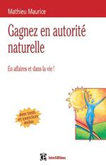 4 clés pour gagner en autorité naturelle - 2e éd.