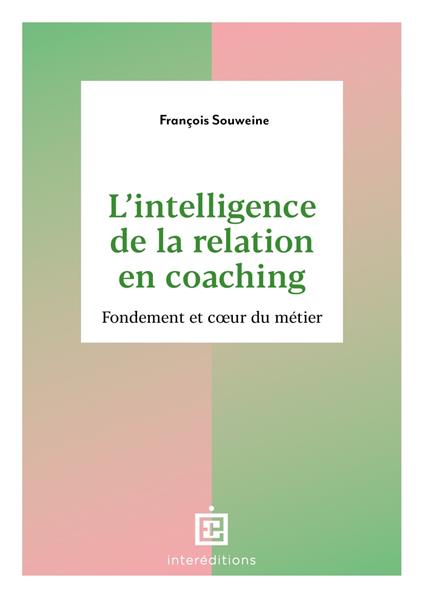 L'intelligence de la Relation en coaching - 2e éd.