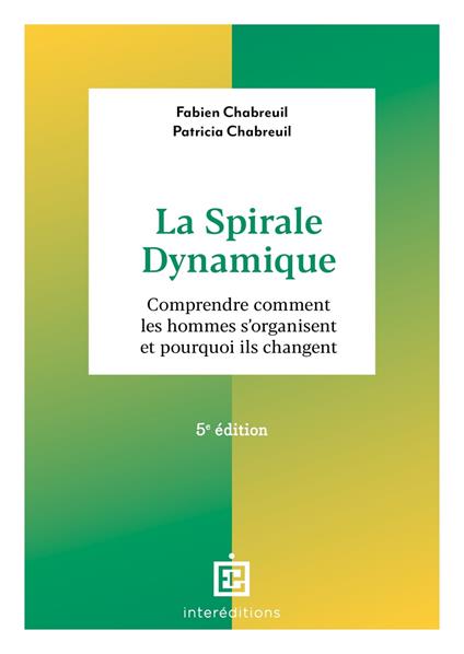 La spirale dynamique - 5e éd.