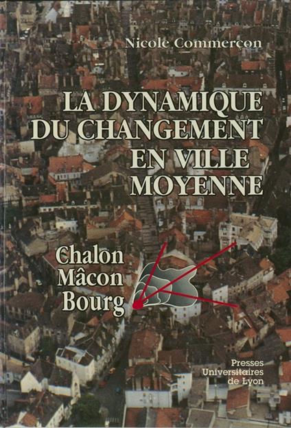 La Dynamique du changement en ville moyenne