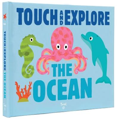Touch and Explore: The Ocean - Nathalie Choux - cover