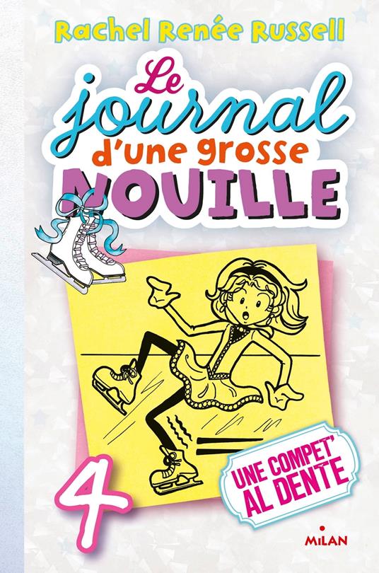 Le journal d'une grosse nouille, Tome 04 - Rachel Renée Russell,Virginie Cantin-Sablé - ebook