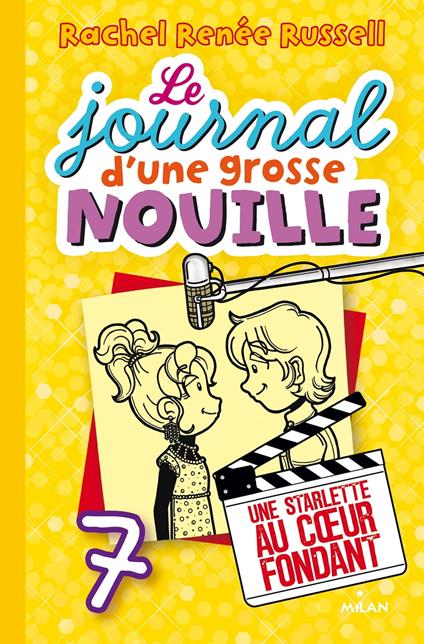 Le journal d'une grosse nouille, Tome 07 - Rachel Renée Russell,Virginie Cantin-Sablé - ebook