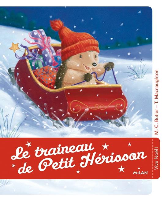 Le traîneau de Petit Hérisson - M Christina Butler,Tina Macnaughton - ebook