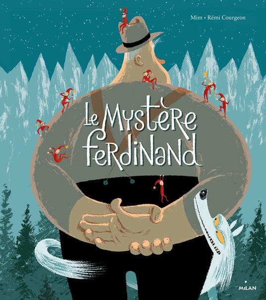 Le mystère Ferdinand - Mim,Rémi Courgeon - ebook