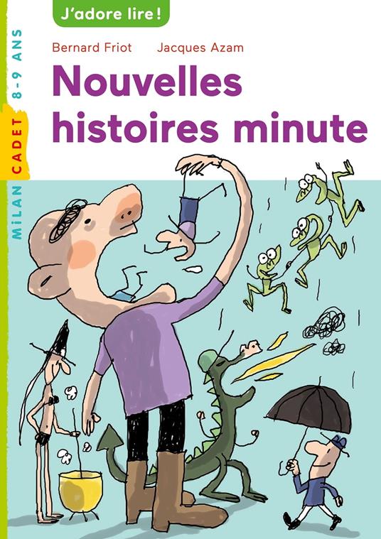 Histoires minute, Tome 02 - Bernard Friot,Jacques Azam - ebook