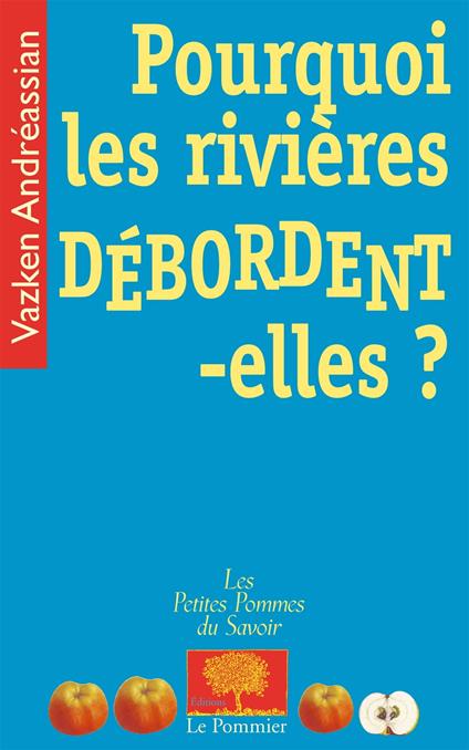 Pourquoi les rivières débordent-elles ?