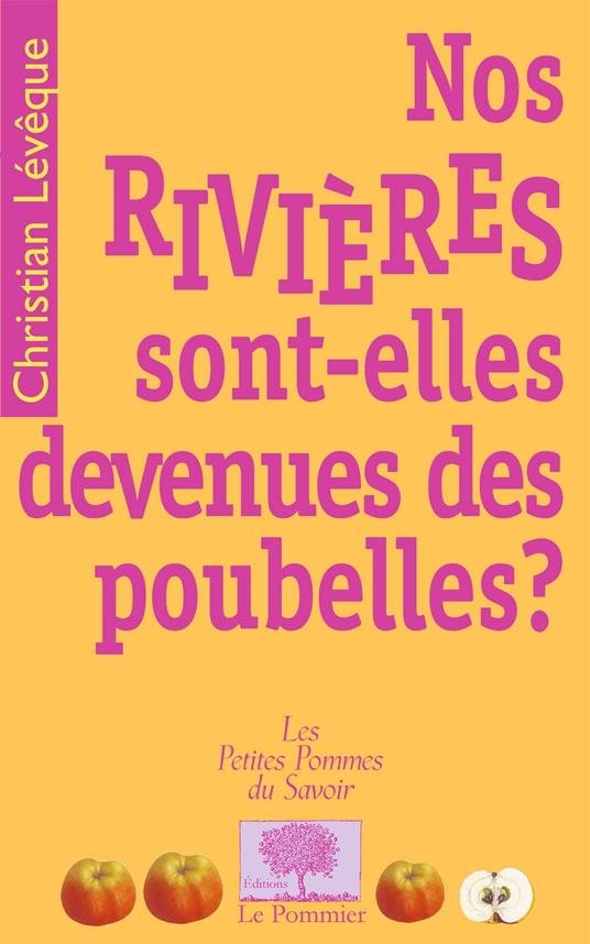 Nos rivières sont-elles devenues des poubelles ?