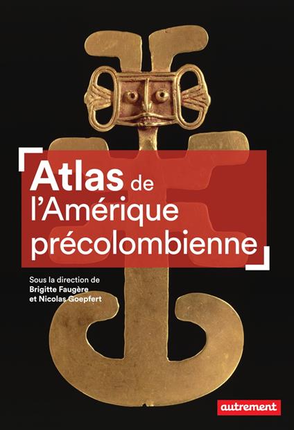 Atlas de l'Amérique précolombienne