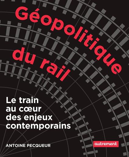 Géopolitique du rail