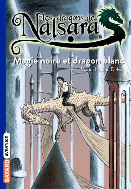 Les dragons de Nalsara, Tome 14 - Alban Marilleau,Marie-Hélène Delval - ebook