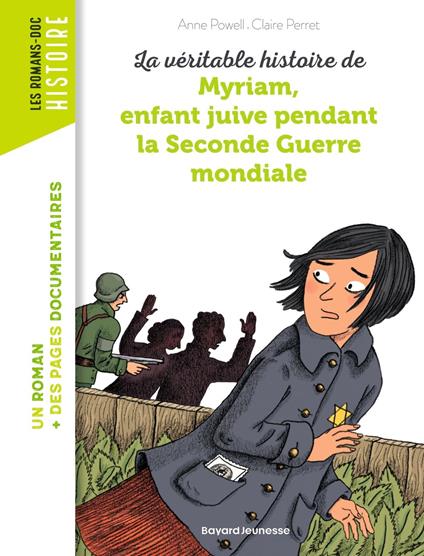 La véritable histoire de Myriam, enfant juive pendant la Seconde Guerre mondiale - Pascale Bouchie,Anne Powell,Claire Perret - ebook