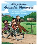 Compilation Les grandes grandes vacances : L'heure du choix, Le vent de la liberté