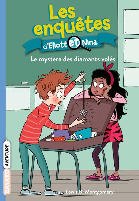 Les enquêtes d'Eliott et Nina, Tome 05 - Isabelle Maroger,Valérie Latour-Burney - ebook