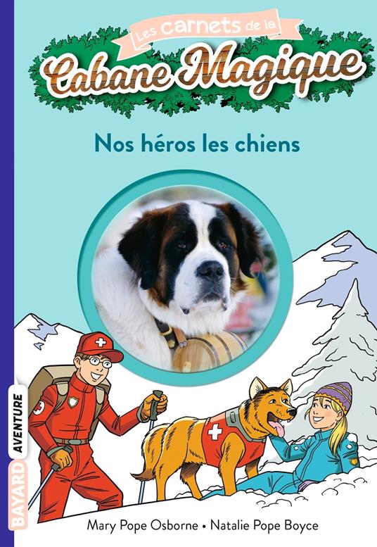 Nos héros les chiens - Natalie Pope Boyce,Mary Pope Osborne,Éric Chevreau - ebook
