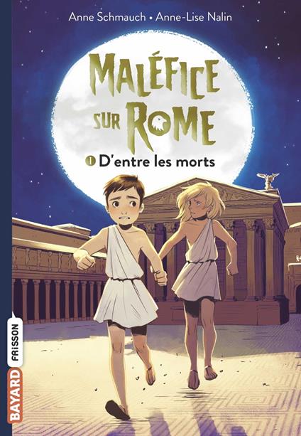Maléfice sur Rome, Tome 01 - Anne Schmauch,Anne-Lise Nalin - ebook