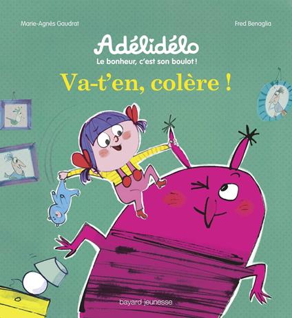 Va-t'en, colère ! - Marie-Agnès Gaudrat,Frédéric Bénaglia - ebook