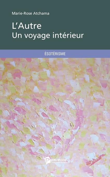 L'Autre - Un voyage intérieur