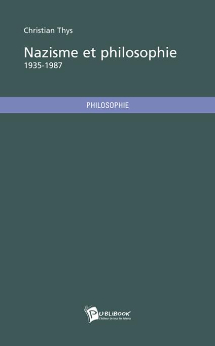 Nazisme et philosophie, 1935-1987 