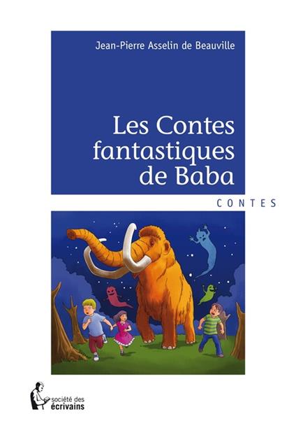 Les Contes fantastiques de Baba - Jean-Pierre Asselin de Beauville - ebook