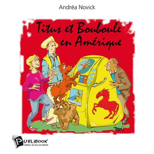 Titus et Bouboule en Amérique - Andrea Novick - ebook
