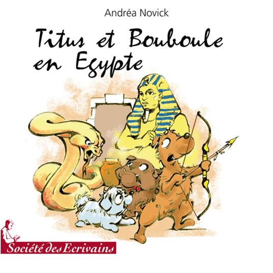 Titus et Bouboule en Egypte - Andrea Novick - ebook