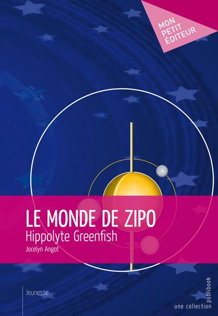 Le Monde de Zipo - Jocelyn Angot - ebook