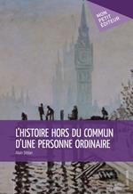 L'Histoire hors du commun d'une personne ordinaire