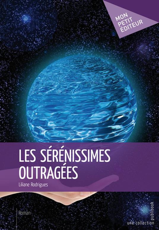 Les Sérénissimes outragées