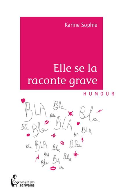 Elle se la raconte grave