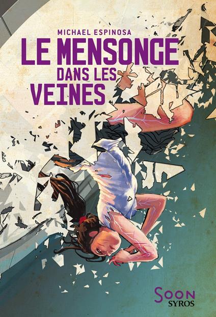 Le mensonge dans les veines - Michaël Espinosa,Stéphanie Hans - ebook