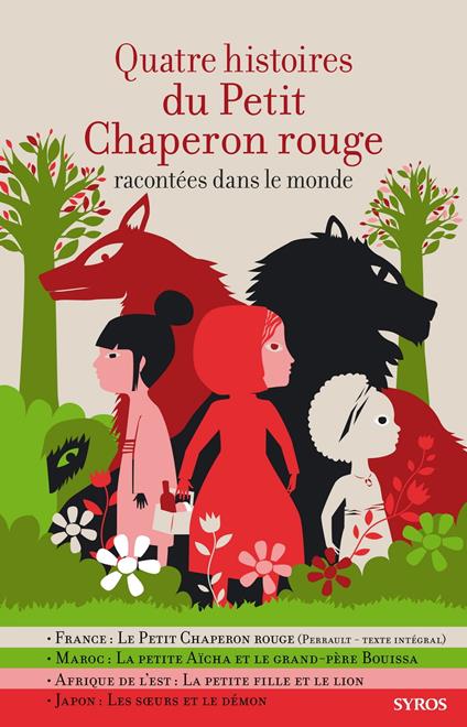 Quatre histoires du Petit Chaperon rouge racontées dans le monde - Nicole Belmont,Gilles Bizouerne,Fabienne Morel,Charles Perrault - ebook