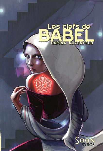 Les clefs de Babel - Carina Rozenfeld,Stéphanie Hans - ebook