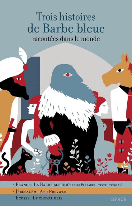 Trois histoires de Barbe bleue - Gilles Bizouerne,Fabienne Morel,Charles Perrault - ebook