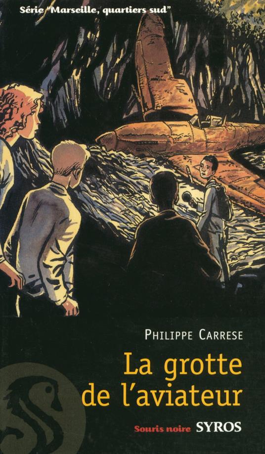 La grotte de l'aviateur NC - Philippe Caresse,Philippe Carrese,Jacques Ferrandez - ebook