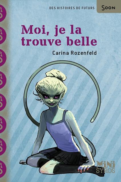 Moi, je la trouve belle - Carina Rozenfeld,Stéphanie Hans - ebook