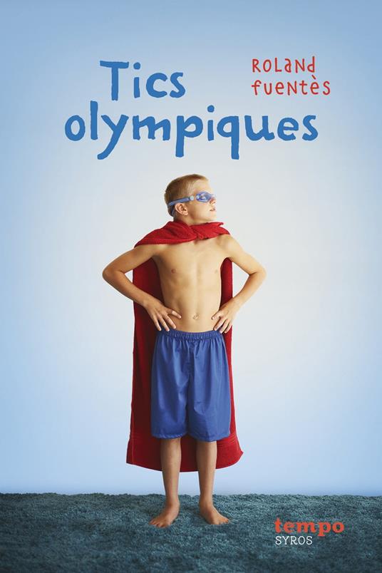 Tics olympiques - Fuentès Roland - ebook