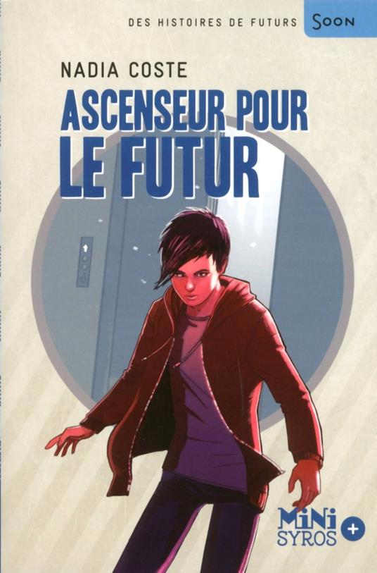 Ascenseur pour le futur - Nadia COSTE - ebook