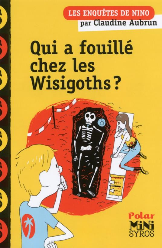 Qui a fouillé chez les Wisigoths ? - Claudine Aubrun,Benjamin Adam - ebook