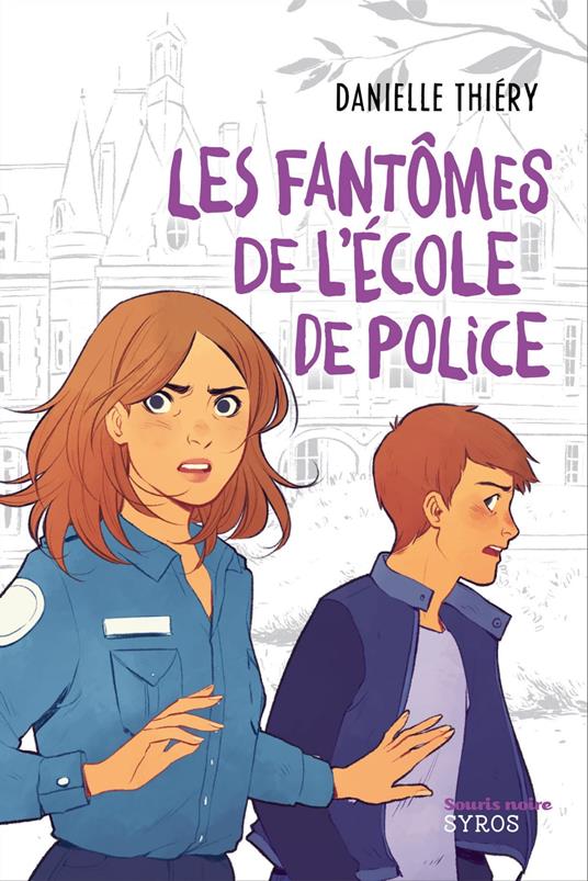 Les fantômes de l'école de police - Danielle Thiéry,Anne-Lise Nalin - ebook