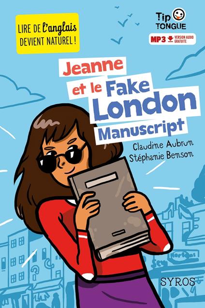 Jeanne et le Fake London Manuscript - Claudine Aubrun,Stéphanie Benson,Julien Castanié - ebook