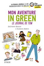 Mon aventure in green Le journal de Tom